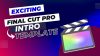 Exciting Final Cut Pro Intro Template