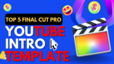 Top 5 Final Cut Pro X Video Intro Templates | Smarting Goods Creative