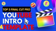 Top 5 Final Cut Pro X Video Intro Templates | Smarting Goods Creative